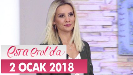Esra Erol'da 2 Ocak 2018 Salı - Tek Parça