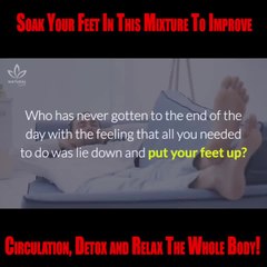 Improve Circulation, Detox and Relax The Whole Body!