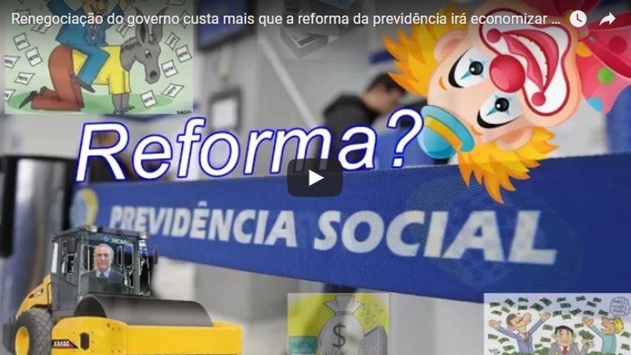 Renegociação do governo custa mais que a reforma da previdência irá economizar em 10 anos.