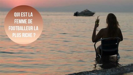 Qui est la femme de footballeur la plus influente ?