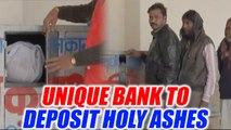 Uttar Pradesh : Unique Bank where Hindus deposit holy ashes of dead relatives | Oneindia News