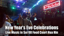 New Years Eve Celebration Thai Live Music in Soi 88 Food Court Hua Hin