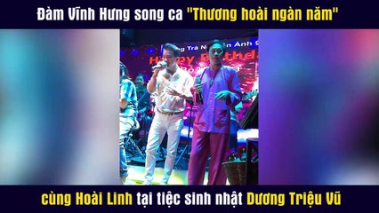 Đàm Vĩnh Hưng song ca "Thương hoài ngàn năm" cùng Hoài Linh tại tiệc sinh nhật Dương Triệu Vũ