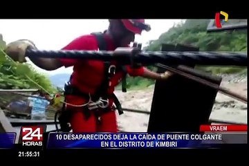 Vraem: diez desaparecidos deja la caída de puente colgante en Kimbiri