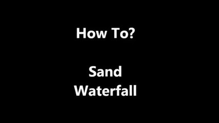 How to make a Sand Fountain, Sand Waterfall or Underwater Waterfall