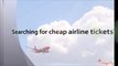 How to search cheap airline tickets to Boston Ma?