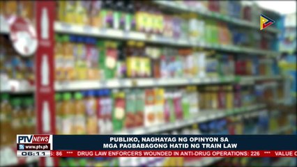 Publiko, naghayag ng opinyon sa mga pagbabagong hatid ng TRAIN Law