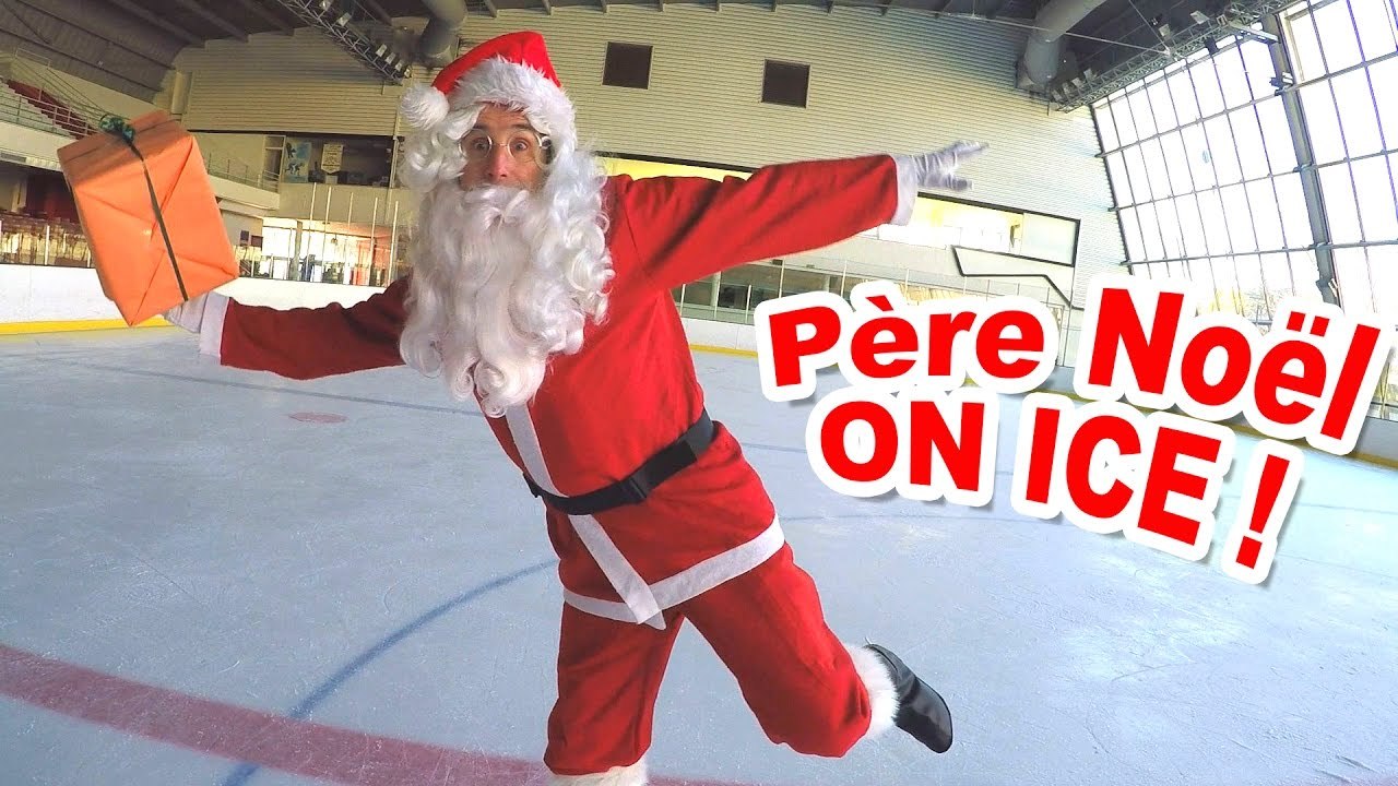 Le SECRET du PERE-NOËL  Pourquoi fait-il du PATIN A GLACE à la PATINOIRE ?