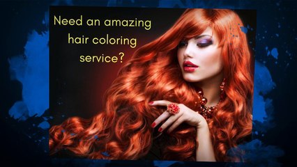Benefits of Getting Hair Coloring - Glitterhairandnailsalon.com