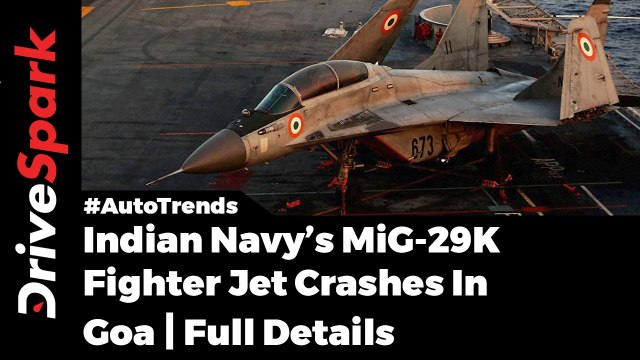 Watch Now | Indian Navy's MiG-29K Crashed In Goa Airport | Full Details - DriveSpark