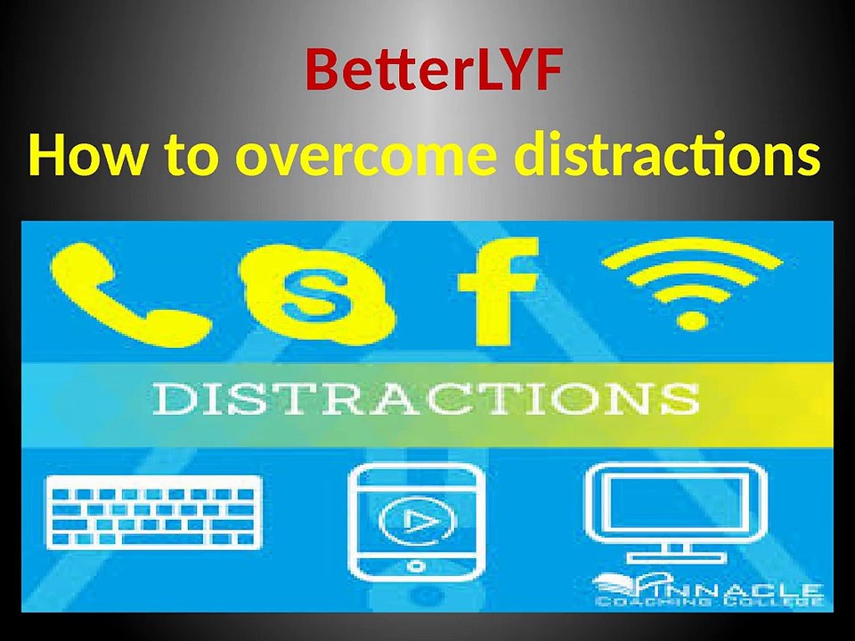 BetterLYF-How_to_overcome_distractions