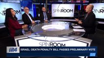 THE SPIN ROOM | Israel: death penalty bill passes preliminary vote | Wednesday, January 3rd 2018