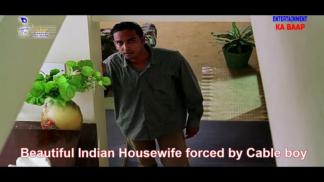 Beautiful Indian Housewife forced by Cable boy -- (Love In India)Entertainment Ka Baap