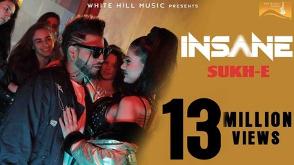 New Punjabi Songs - Insane - HD(Full Song) - Sukhe - Jaani - Arvindr Khaira - Latest Punjabi Song -