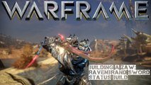 Warframe: Building a Zaw - Ravenbrand Sword Status Build (raw elemental power)
