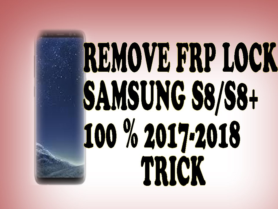 how to remove frp lock / bypass google acccount / delete google account samsung s8 / s8+