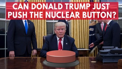 Can Donald Trump push the nuclear button?