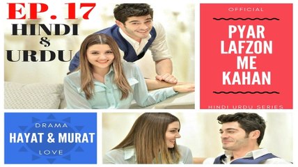 Pyar Lafzon Me Kahan Hayat and Murat Full HD Episode 17
