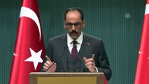 Cumhurbaşkanlığı Sözcüsü Kalın: 'Türkiye şu anda üç terör örgütüne karşı aynı anda mücadele etmeye devam etmektedir' - ANKARA
