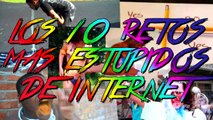 LOS 10 RETOS MAS ESTUPIDOS DE INTERNET - 8cho
