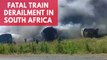 Fatal train derailment in South Africa leaves at least 14 dead, hundreds injured