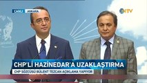 CHP Parti Sözcüsü Bülent Tezcan'dan Hazinedar'la ilgili ilk açıklama
