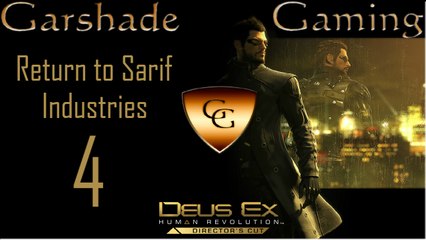 #4 Deus Ex - Human Revolution [The Director's Cut] Return to Sarif Industries