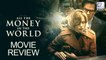 All The Money In The World Movie Review
