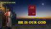 Christian Song | A Hymn of God's Word "He Is Our God" | The Church of Almighty God