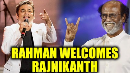 A R Rahman Welcomes Rajnikanth | OneIndia News