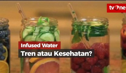 Infused Water, Antara Tren dan Kesehatan