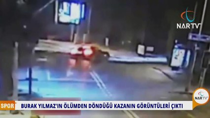 BURAK YILMAZ'IN KAZA GÖRÜNTÜSÜ