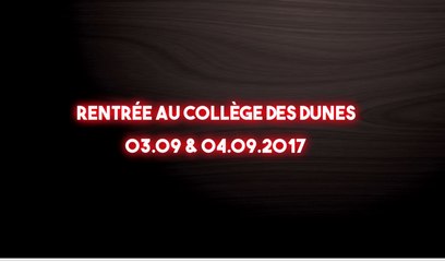 Rentrée au Collège des Dunes - 03.09 & 04.09.2017