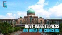 EVENING 5: Govt indebtedness level a concern