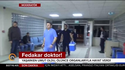 Fedakar doktor ölümüyle de insanlara umut vermeye devam etti