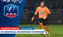 Coupe de France, 32es de finale : US Granville, un bonheur à partager I FFF 2018