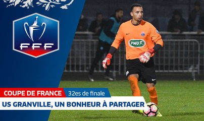 Coupe de France, 32es de finale : US Granville, un bonheur à partager I FFF 2018