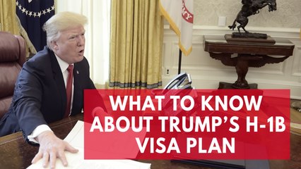 What to know about Trump's controversial H-1B visa plan