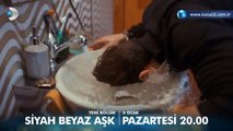 Siyah Beyaz Aşk 12 Bölüm Fragman