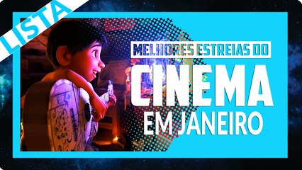 Estreias de Janeiro | Trailers de Filmes