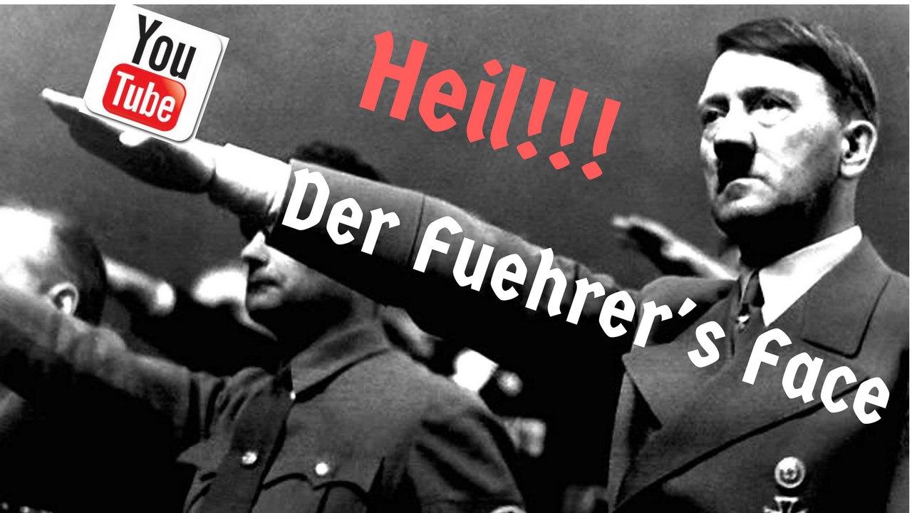 Heil in der Feuhrer's Face