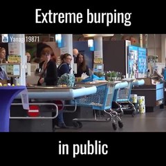 Extreme Burping in Public