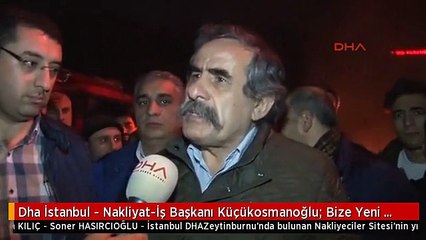 Dha İstanbul - Nakliyat-İş Başkanı Küçükosmanoğlu: Bize Yeni Site Yapılsın