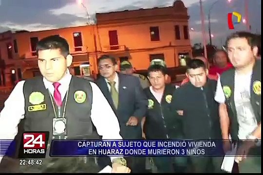VES: capturan a sujeto que incendió vivienda en Huaraz donde murieron 3 niños