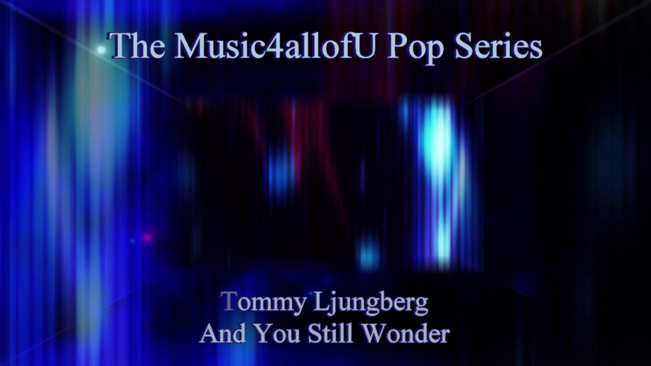 Tommy Ljungberg - And You Still Wonder (Pop) Epidemic Sound