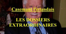 Casemant l'irlandais EP:91 / Les Dossiers Extraordinaires de Pierre Bellemare