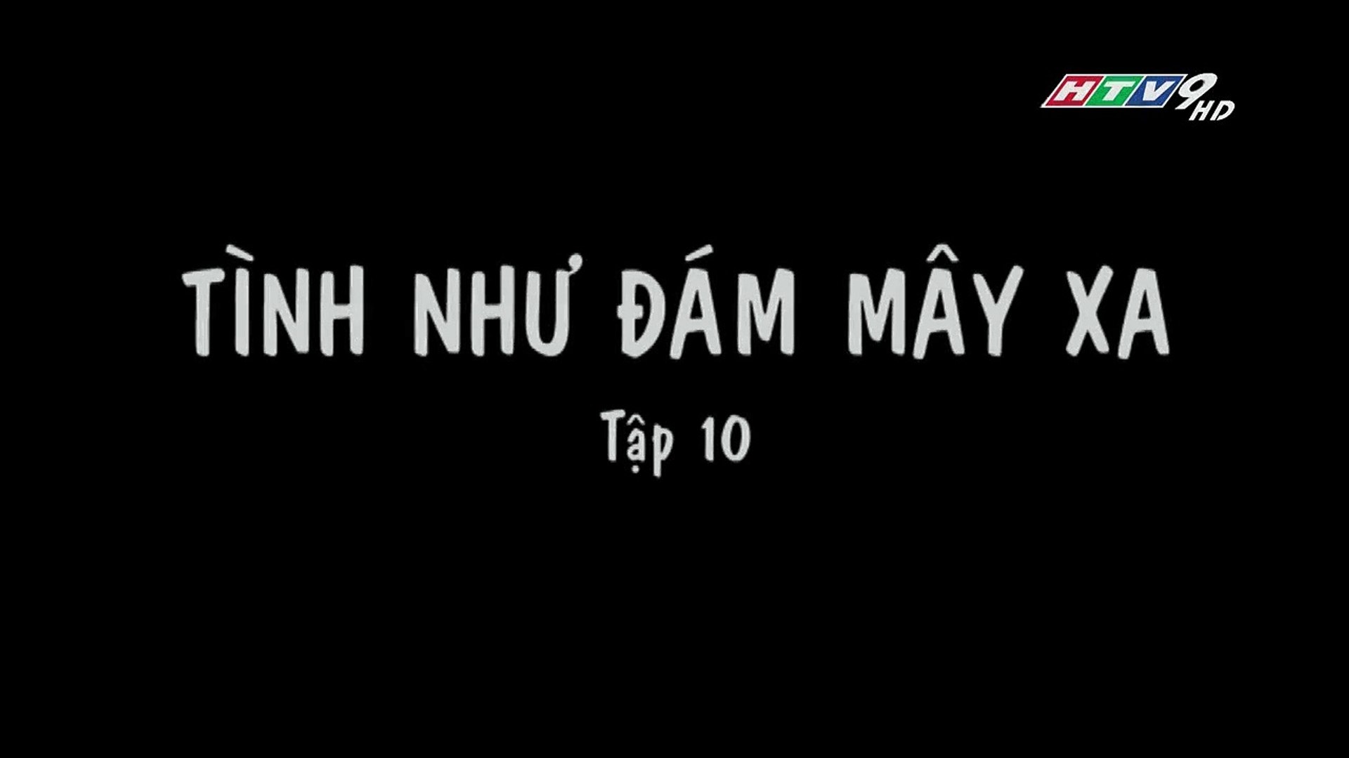 Tình Như Đám Mây Xa Tập 10 - Phim Tình Cảm Nhật