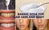 10 Amazing BENEFITS OF BAKING SODA for SKIN, HAIR and BODY