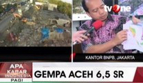 BNPB Daerah Aceh Rawan Gempa