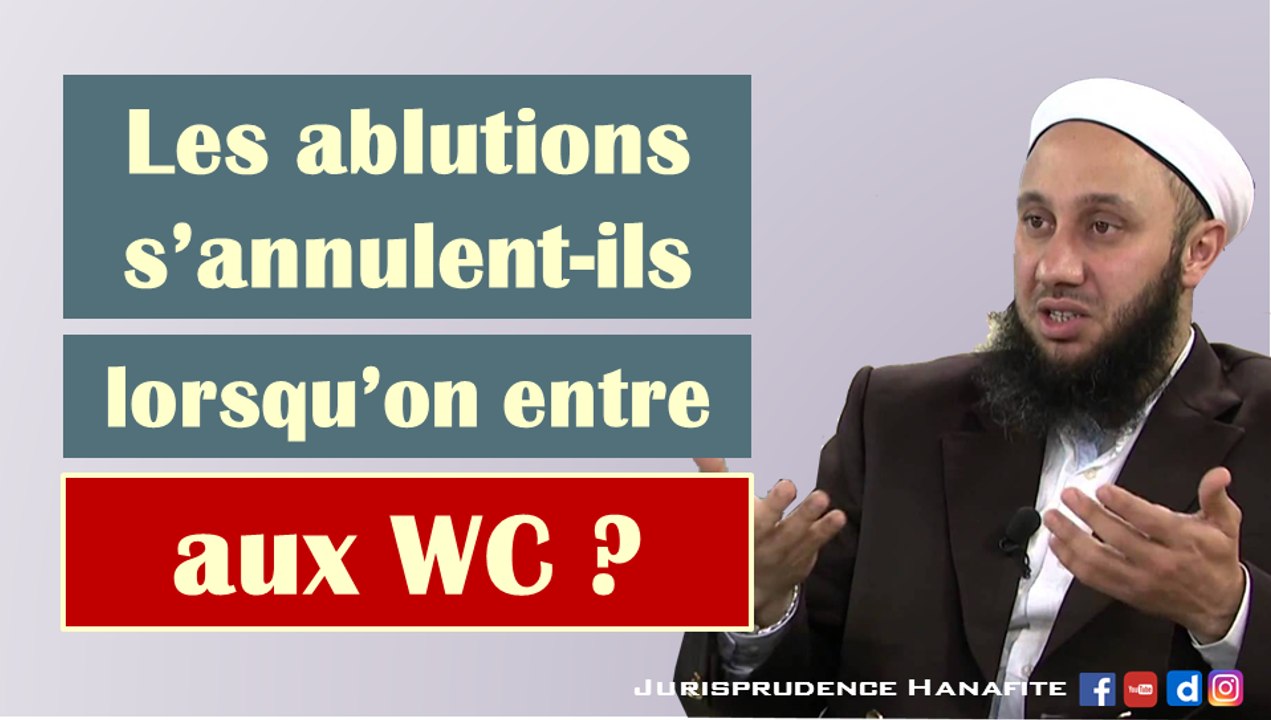Les ablutions s'annulent-ils en entrant aux WC ? Shaykh Fatih Kalender